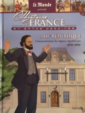 Histoire de France en bande dessinée -43- La IIIe République l'enracinement du régime républicain 1870-1894