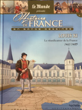 Histoire de France en bande dessinée (Le Monde présente) -20- Louis XI le réunificateur de la France 1461-1483