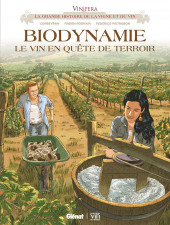 Vinifera -12- Biodynamie, le vin en quête de terroir