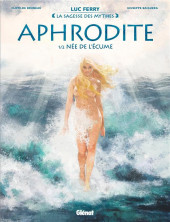 Aphrodite (Bruneau/Baiguera) -1- Née de l'écume