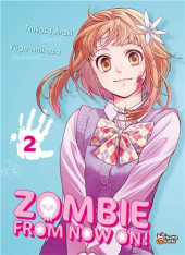 Zombie from now on ! -2- Tome 2