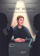 L'innocent incompris - Patrick Dils, histoire d'une erreur judiciaire