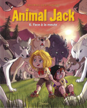 Animal Jack -6- Face à la meute