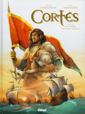 Cortés -1- La guerre aux deux visages