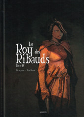 Le roy des Ribauds -4- Livre IV