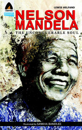 Nelson Mandela : The Unconquerable Soul - Nelson Mandela: The Unconquerable Soul