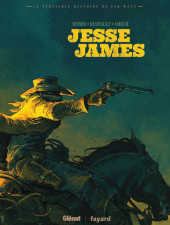 Couverture de La véritable histoire du Far West -1- Jesse James