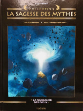 La sagesse des Mythes - La collection (Hachette) -1Test01- La Naissance des Dieux