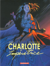 Charlotte Impératrice -1HC2- La princesse et l'archiduc