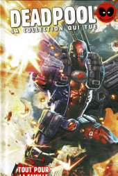 Deadpool - La collection qui tue (Hachette) -7249- Tout pour la famille
