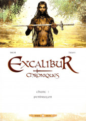 Excalibur - Chroniques -1a2019- Chant 1 - Pendragon
