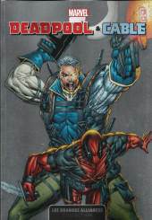 Marvel - Les Grandes Alliances -3- Deadpool & Cable