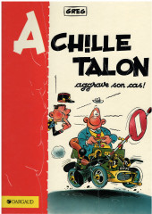 Achille Talon -2d1989- Achille Talon aggrave son cas !