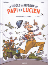 La drôle de guerre de Papi et Lucien -1- Destination : Londres !