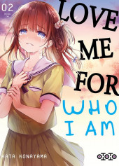 Love me for who I am -2- Tome 2