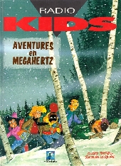 Radio kids -15- Aventures en megahertz