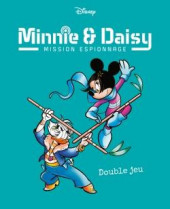 Minnie & Daisy : Mission espionnage -2- Double jeu