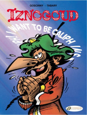 Iznogoud (en anglais) -13- I Want to Be Caliph Instead of the Caliph