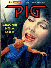 Pig (en italien) -30- Grugniti nella notte