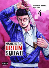 Manchuria Opium Squad -4- Tome 4