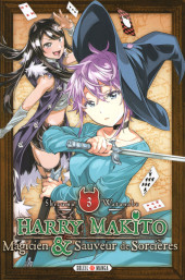 Harry Makito, magicien & sauveur de sorcières -3- Tome 3