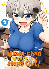 Uzaki-Chan wants to hang out ! -2- Tome 2