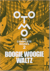 Otomo the complete works -2- Boogie Woogie Waltz