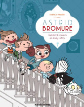 Astrid Bromure -7- Comment lessiver la baby-sitter