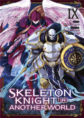 Skeleton knight in another world -9- Tome 9