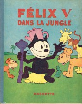 Félix le chat (Hachette) -5- Félix dans la jungle