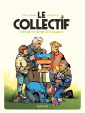 Le collectif (Feuillas/Wambre) - Le Collectif - Histoire de notre éco-hameau