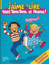 J'aime lire Hors-série (puis J'aime rire) -HS02- 100% Tom-Tom et Nana !