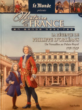 Histoire de France en bande dessinée -29- La Régence de Philippe d'Orléans de Versailles au Palais-Royal 1715-1723