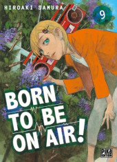 Born to be on air ! -9- Tome 9