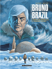 Couverture de Bruno Brazil (Les nouvelles aventures de) -3- Terreur boréale à Eskimo Point