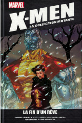X-Men - La Collection Mutante -4767- La fin d'un rêve