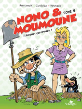 Couverture de Nono & Moumoune -5- L'amour ça creuse