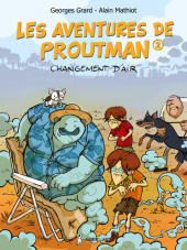 Les aventures de Proutman -2- Changement d'air