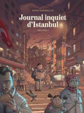 Journal inquiet d'Istanbul -1- Journal inquiet d'Istanbul - Volume 1