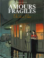 Amours fragiles -2b2010- Un été à Paris