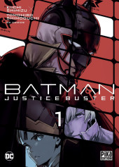 Batman - Justice Buster -1- Tome 1