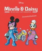 Minnie & Daisy : Mission espionnage -3- Incontrôlables