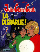 Julie, Claire, Cécile -7a1990- La disparue !
