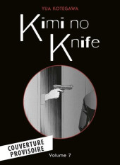 Kimi no knife -7- Tome 7