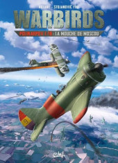 Warbirds -2- Polikarpov I-16 - la mouche de Moscou