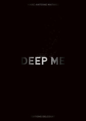 Deep (Mathieu) -1- Deep Me