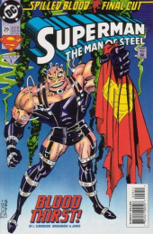 Superman : The Man of Steel Vol.1 (1991) -29- Spilled Blood Final Cut. Blood Thirst!