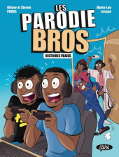 Les parodie Bros -1- Histoires vraies