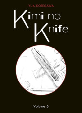 Kimi no knife -6a2022- Tome 6