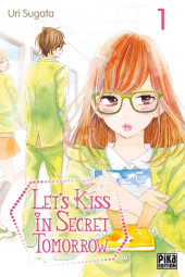 Let's Kiss in Secret Tomorrow -1- Tome 1